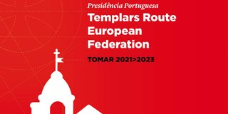 Tomar assume presidência da Federação Europeia da Rota dos Templários